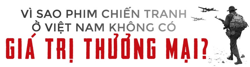 Phim chien tranh Viet Nam van song trong so hai?-Hinh-4